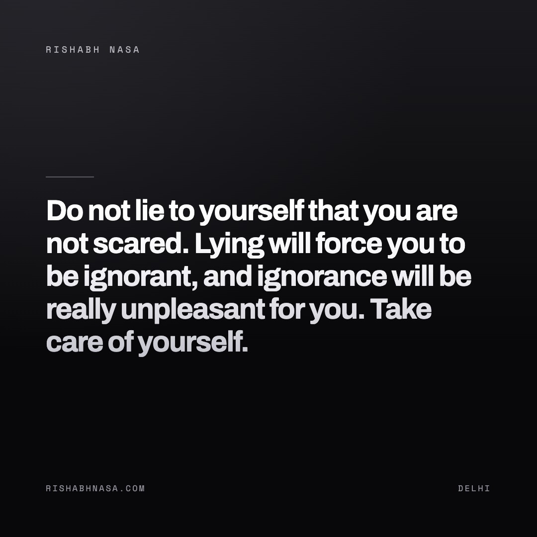 Shareable card: “Do not lie to yourself that you are not scared. Lying will force you to be ignorant, and ignorance will be really unpleasant for you.

Take care of yourself.”