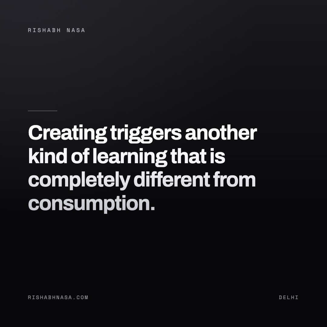 Shareable card: “Creating triggers another kind of learning that is completely different from consumption.”